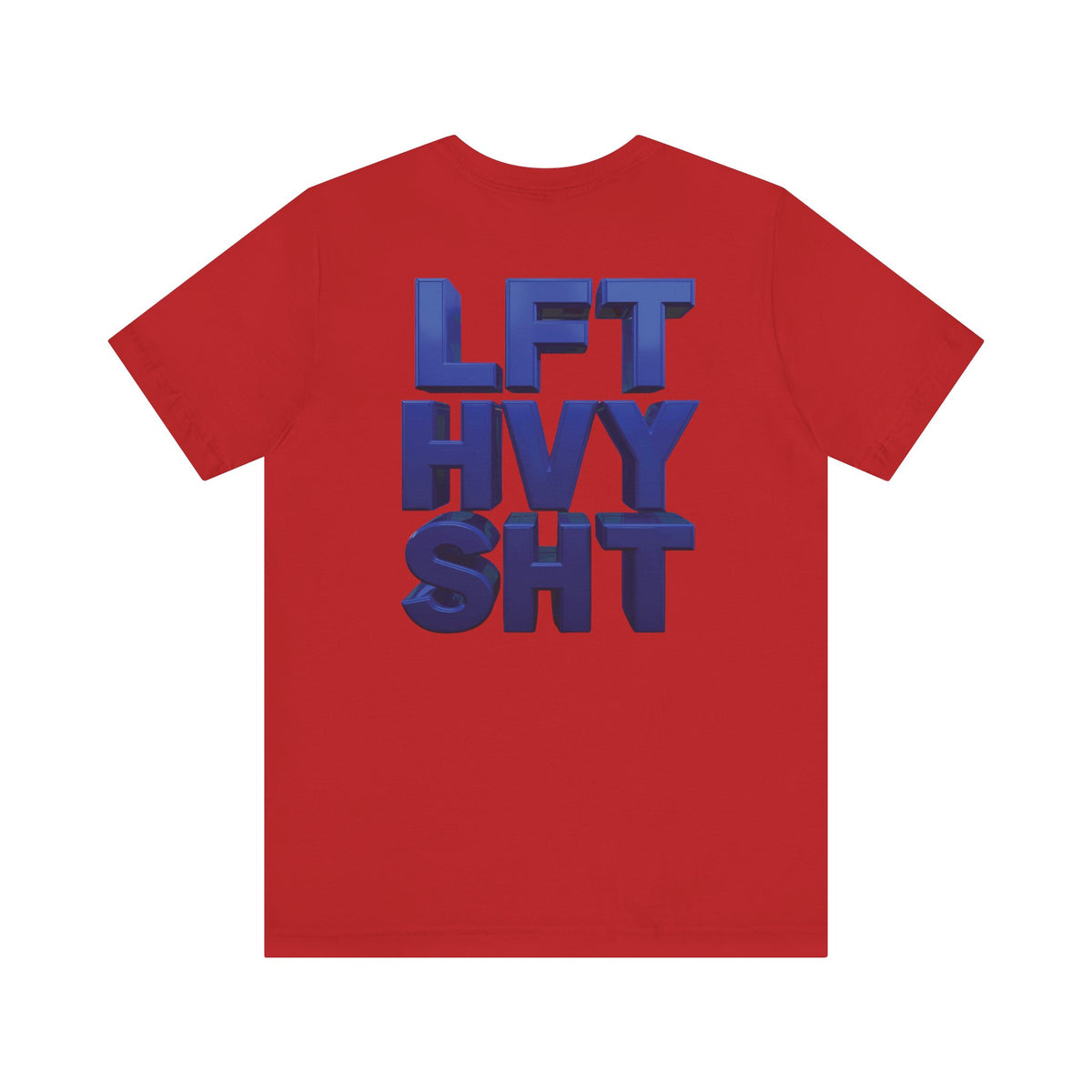 Lift Heavy Shit Gym T-Shirt - Bold 3D Weightlifting Tee - Unisex Fitness Apparel