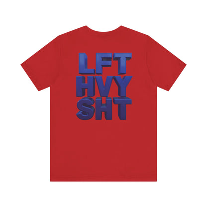 Lift Heavy Shit Gym T-Shirt - Bold 3D Weightlifting Tee - Unisex Fitness Apparel
