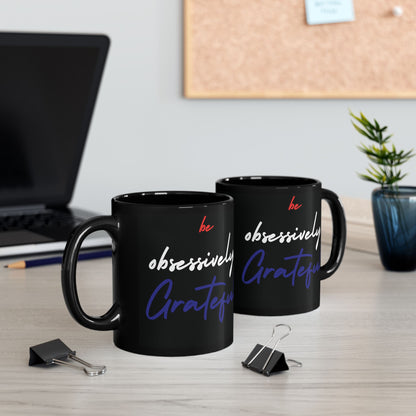 Be Obsessively Grateful Mug - Red White & Blue Design - Patriotic Gift - 11oz/15oz