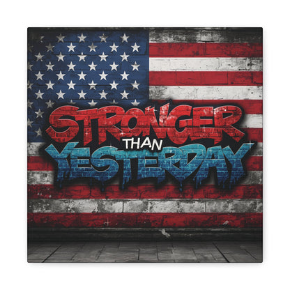 Stronger Than Yesterday Canvas Wall Art - Patriotic Fitness Motivation