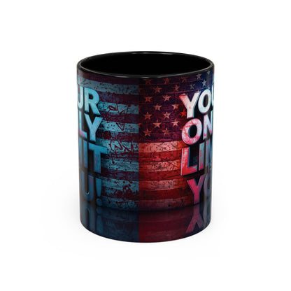 Your Only Limit Is You! Motivational Mug - American Flag - 11oz/15oz