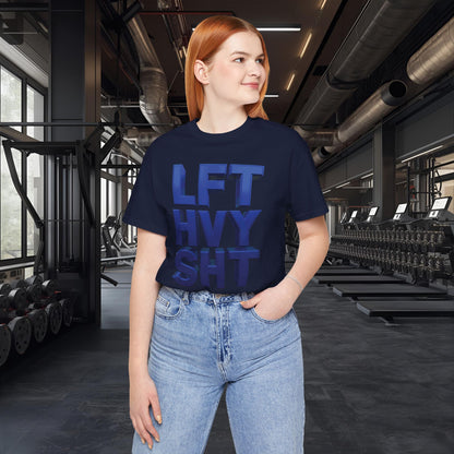 Lift Heavy Shit Gym T-Shirt - Bold 3D Weightlifting Tee - Unisex Fitness Apparel