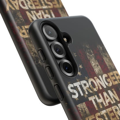 Patriotic Phone Case - Stronger Than Yesterday Design - Up Against a Vintage American Flag Background - Gift for Veterans - Motivational Quote - USA Pride - Independence Day