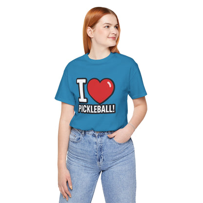 I Love Pickleball T-Shirt - Unisex Pickleball Tee - Court Sports Gift - XS-4XL
