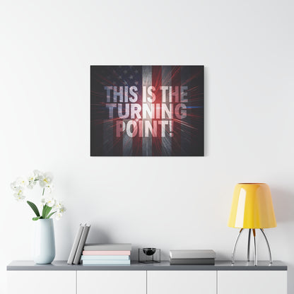 This Is The Turning Point! Canvas Wall Art - Patriotic American Flag - Red White Blue - Motivational Decor - 36 Sizes