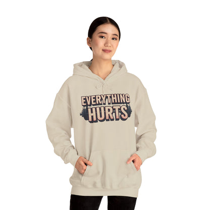 Everything Hurts! Gym Workout Hoodie - Funny Fitness Sweatshirt - Unisex Pullover - S-5XL