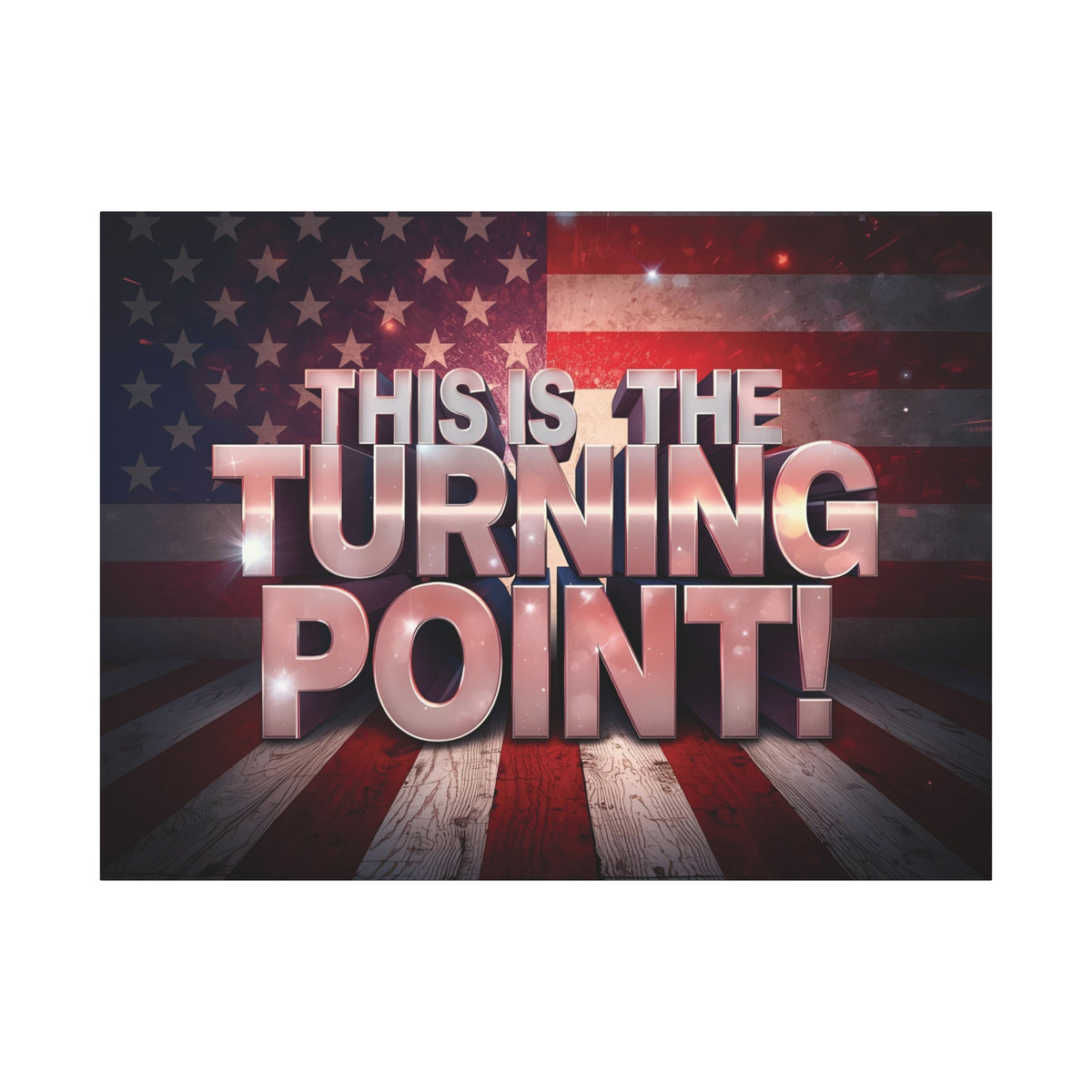 This Is The Turning Point! Canvas Wall Art - Patriotic American Flag - Red White Blue - Gallery Wrapped - 36 Sizes