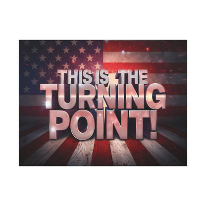 This Is The Turning Point! Canvas Wall Art - Patriotic American Flag - Red White Blue - Gallery Wrapped - 36 Sizes
