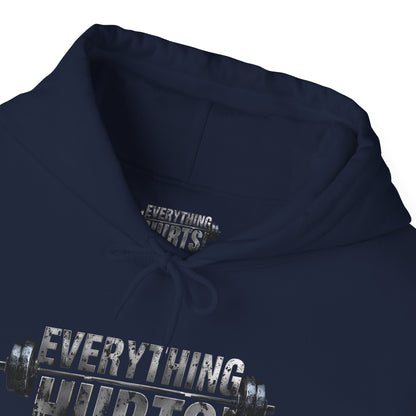 Everything Hurts! Gym Life Workout Hoodie - Funny Fitness Sweatshirt - Barbell Design - S-5XL