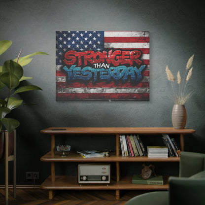 Stronger Than Yesterday Canvas Wall Art - Patriotic Fitness Motivation
