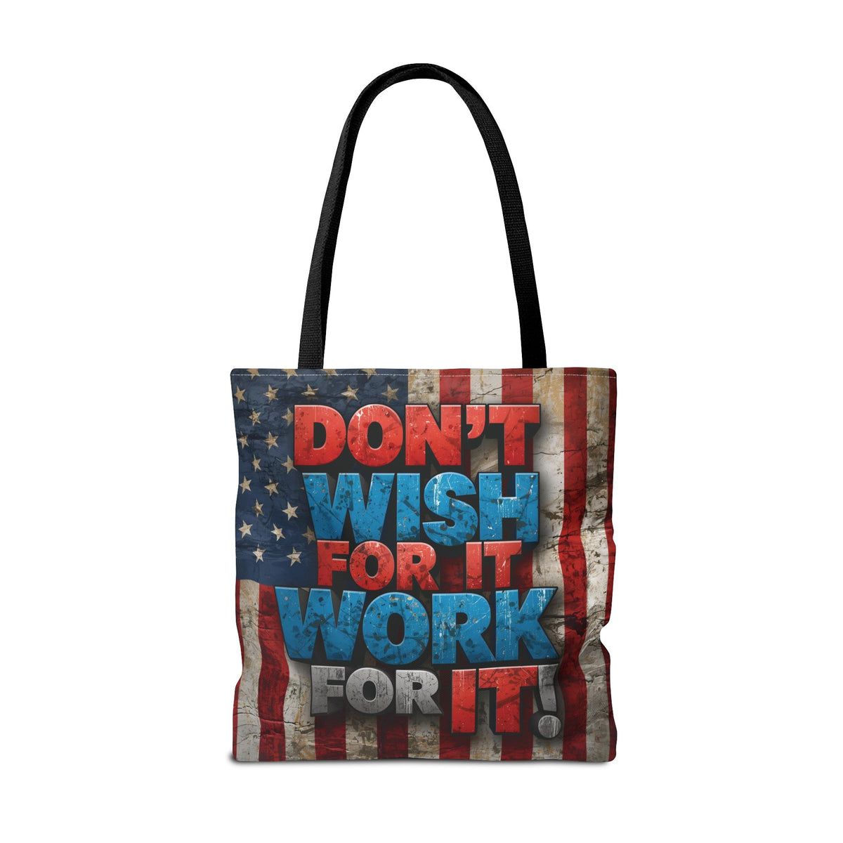 Motivational Tote Bag - Vintage American Flag Design - Don't Wish For It Work For It! - Gym - Grocery - Travel - Gifts - Everyday Carry