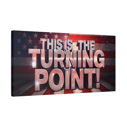 This Is The Turning Point! Canvas Wall Art - Patriotic American Flag - Red White Blue - Gallery Wrapped - 36 Sizes