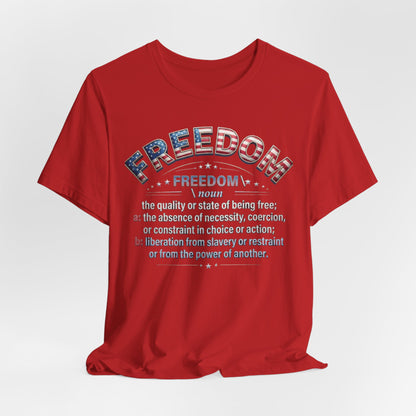 Freedom Definition Tee — Patriotic USA Flag Graphic Shirt - Patriot Fit Life