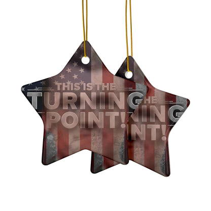 Patriotic Ceramic Ornaments - Charlie Kirk Inspired - This Is The Turning Point! - American Flag Backdrop