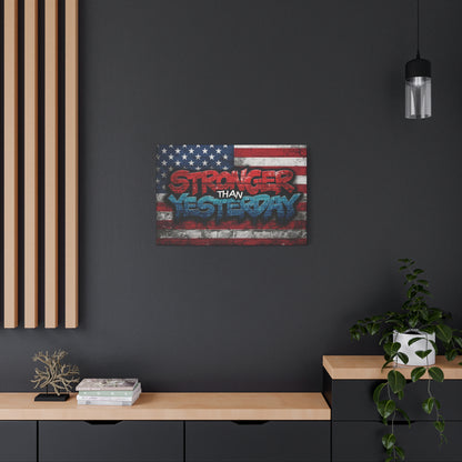 Stronger Than Yesterday Canvas Wall Art - Patriotic Fitness Motivation