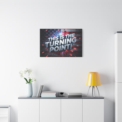 This Is The Turning Point! Canvas Wall Art - Patriotic American Flag - Red White Blue - Motivational Decor - 32 Sizes