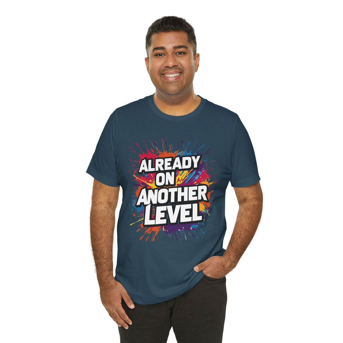 Already on Another Level - Colorful Motivational T-Shirt - Fitness Gym Tee - XS-4XL