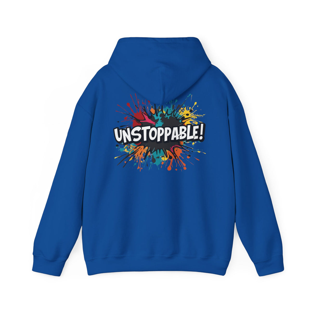 Unstoppable! Paint Splash Hoodie - Motivational Graphic Sweatshirt - Unisex Pullover - S-5XL