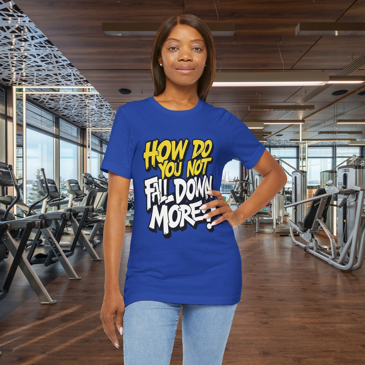 How Do You Not Fall Down More? Funny Graphic Tee - Sarcastic Humor Shirt - XS-4XL