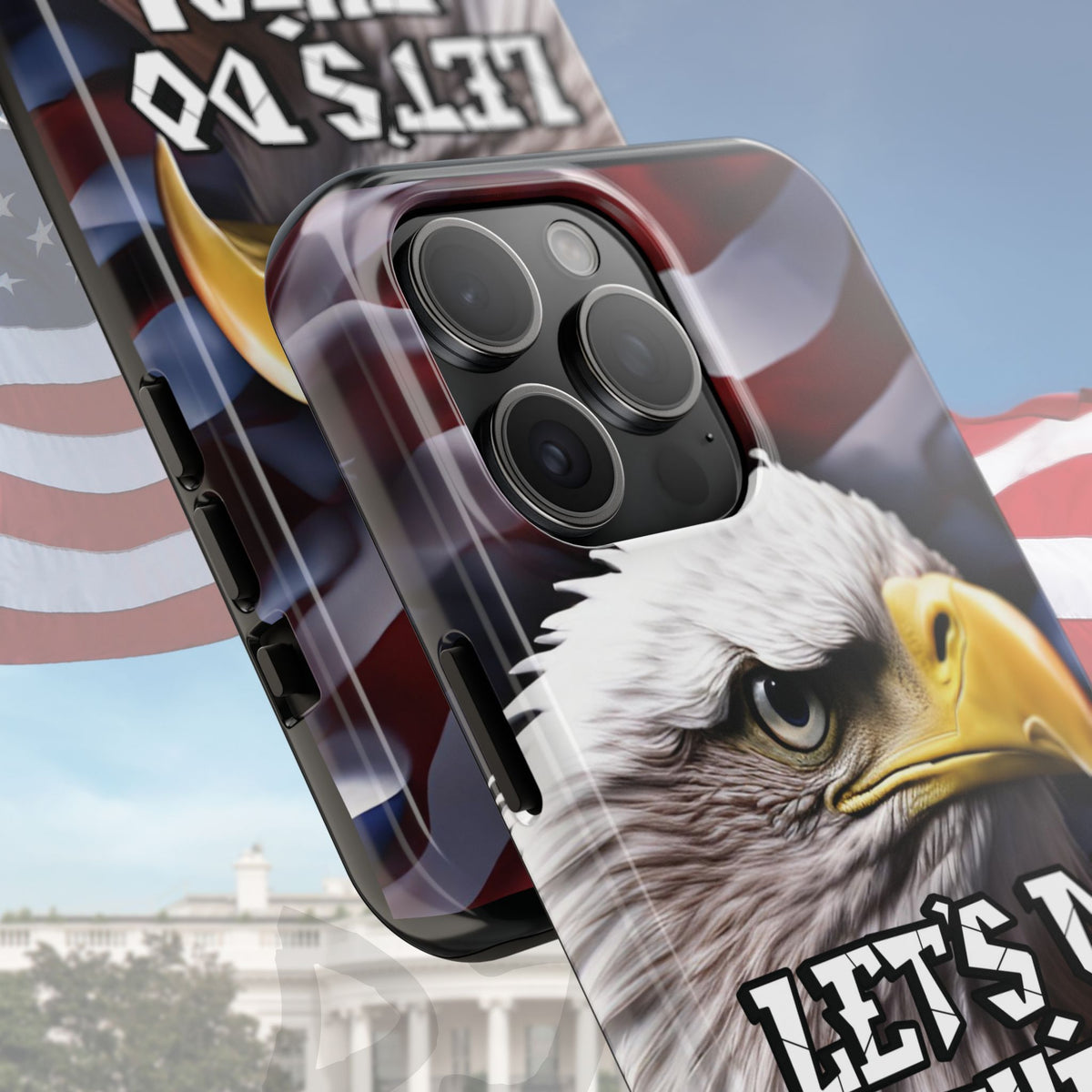 Let's Do This Tough Phone Case - Motivational Bald Eagle - Red White Blue