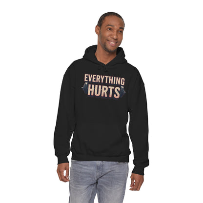 Everything Hurts! Gym Workout Hoodie - Funny Fitness Sweatshirt - Unisex Pullover - S-5XL