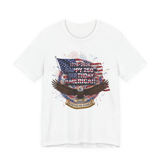 America 250th Birthday Eagle T-Shirt | 1776-2026 Patriotic Fourth of July Tee