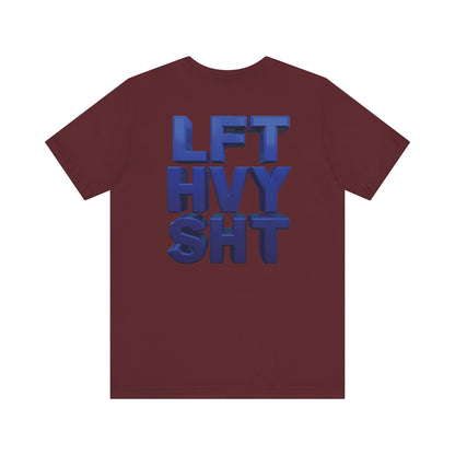 Lift Heavy Shit Gym T-Shirt - Bold 3D Weightlifting Tee - Unisex Fitness Apparel