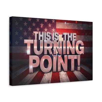 This Is The Turning Point! Canvas Wall Art - Patriotic American Flag - Red White Blue - Gallery Wrapped - 36 Sizes