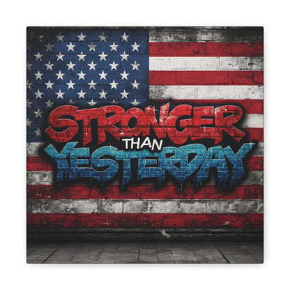 Stronger Than Yesterday Canvas Wall Art - Patriotic Fitness Motivation