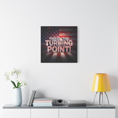This Is The Turning Point! Canvas Wall Art - Patriotic American Flag - Red White Blue - Gallery Wrapped - 36 Sizes