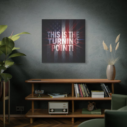This Is The Turning Point! Canvas Wall Art - Patriotic American Flag - Red White Blue - Motivational Decor - 36 Sizes