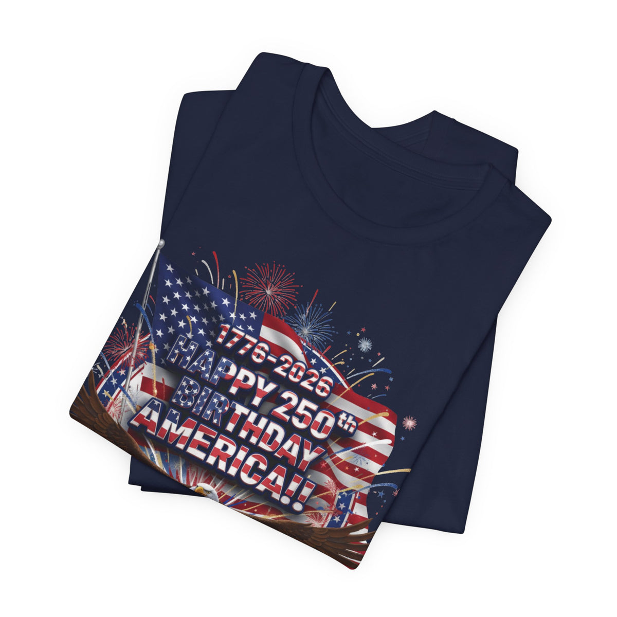 America 250th Birthday Eagle T-Shirt | 1776-2026 Patriotic Fourth of July Tee