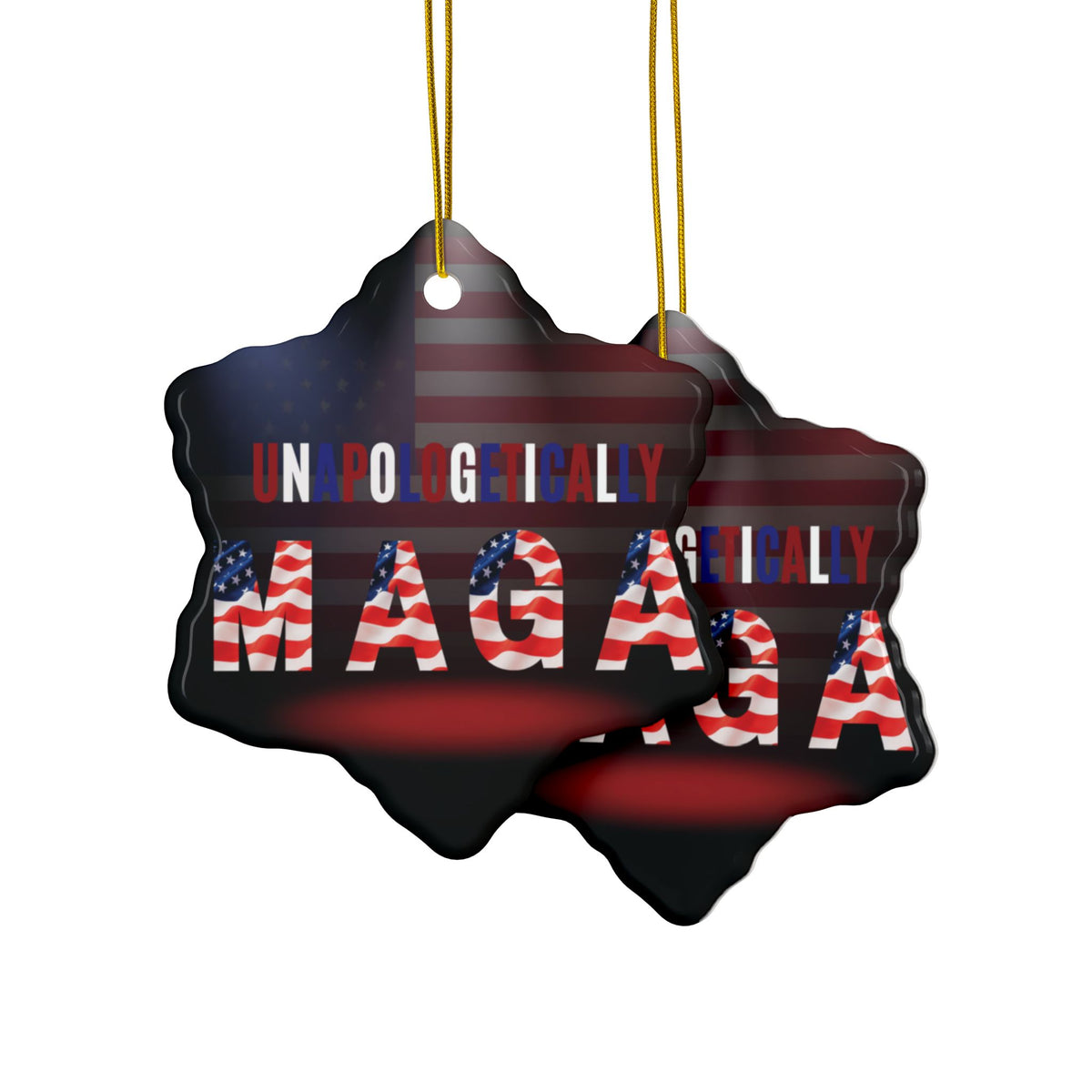 Patriotic Ceramic Ornaments - Unapologetically MAGA - 2-Sided Print (1pc, 3pcs, 5pcs, 10pcs)