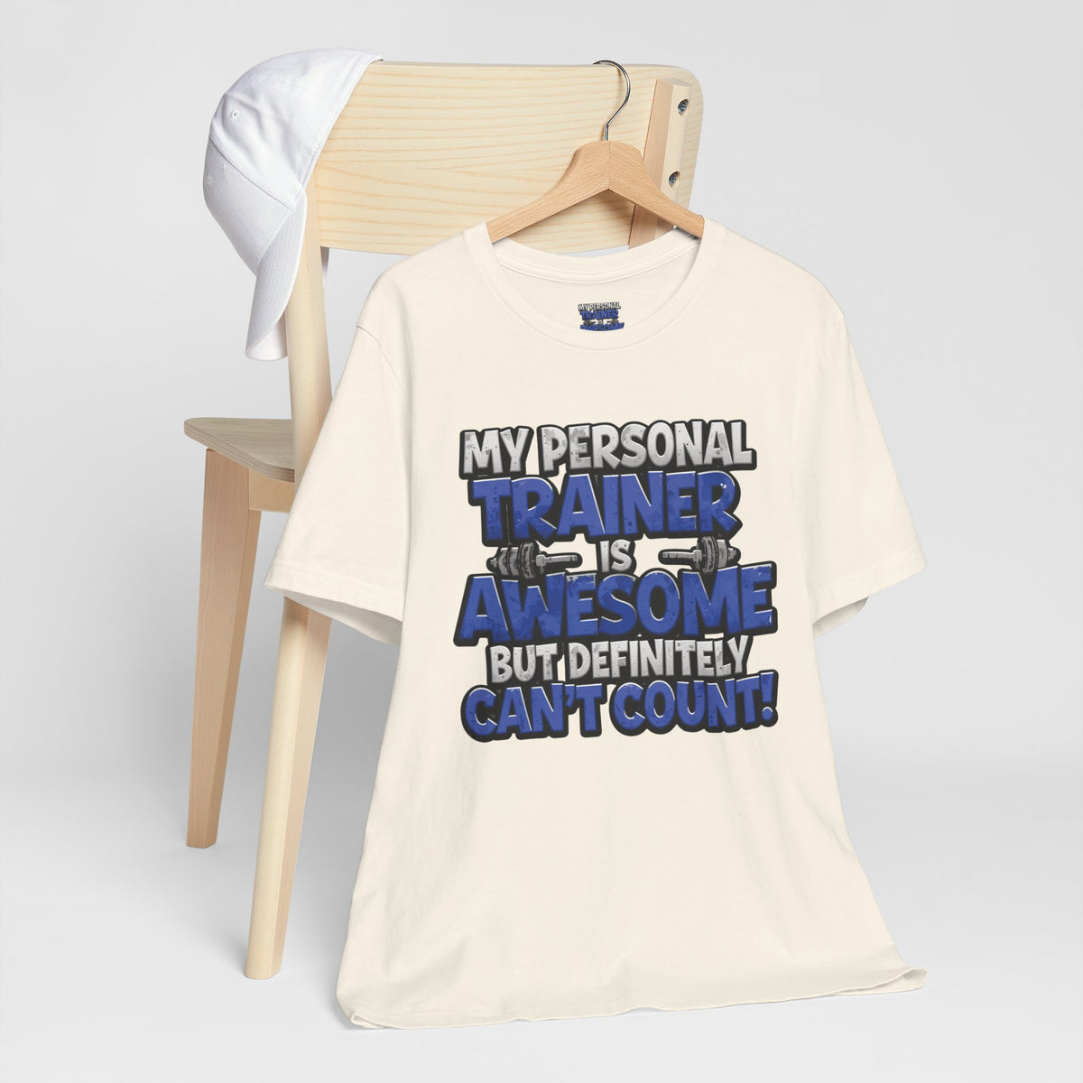 My Personal Trainer Can't Count - Funny Gym T-Shirt - Workout Humor Tee - XS-4XL