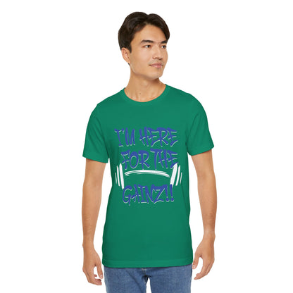 I'm Here For The Gainz! Gym Motivation T-Shirt - Funny Fitness Tee - Unisex XS-4XL