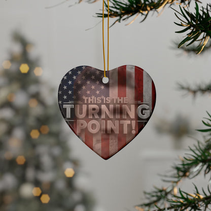 Patriotic Ceramic Ornaments - Charlie Kirk Inspired - This Is The Turning Point! - American Flag Backdrop