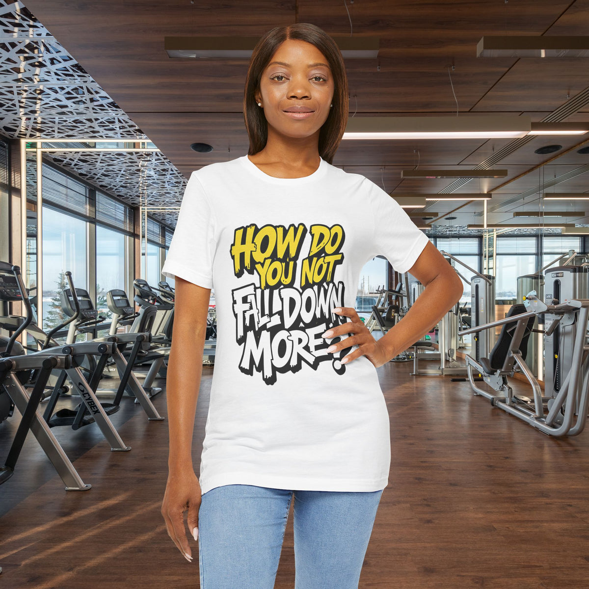 How Do You Not Fall Down More? Funny Graphic Tee - Sarcastic Humor Shirt - XS-4XL