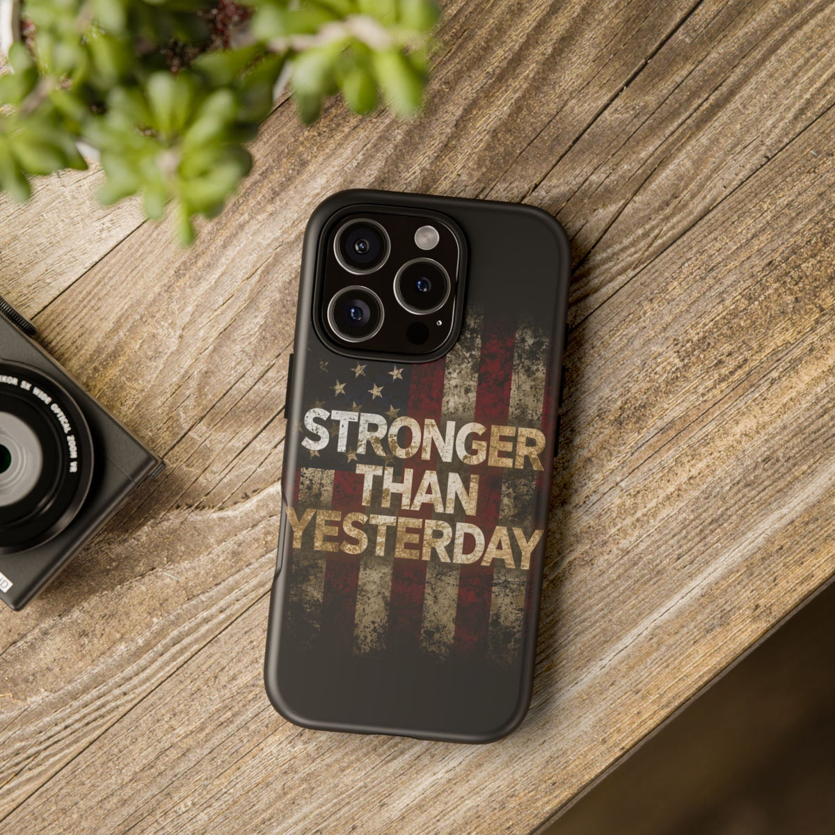 Patriotic Phone Case - Stronger Than Yesterday Design - Up Against a Vintage American Flag Background - Gift for Veterans - Motivational Quote - USA Pride - Independence Day