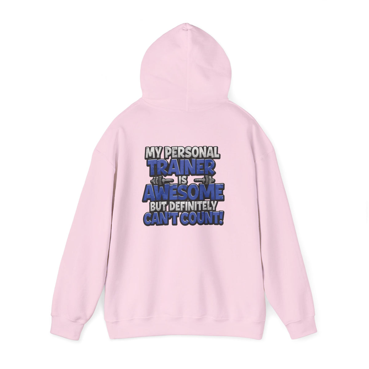 My Personal Trainer Is Awesome But Definitely Can't Count! - Funny Gym Hoodie - Unisex Sweatshirt - S-5XL