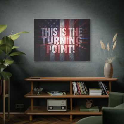 This Is The Turning Point! Canvas Wall Art - Patriotic American Flag - Red White Blue - Motivational Decor - 36 Sizes