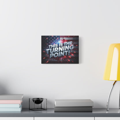 This Is The Turning Point! Canvas Wall Art - Patriotic American Flag - Red White Blue - Motivational Decor - 32 Sizes