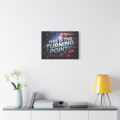This Is The Turning Point! Canvas Wall Art - Patriotic American Flag - Red White Blue - Motivational Decor - 32 Sizes