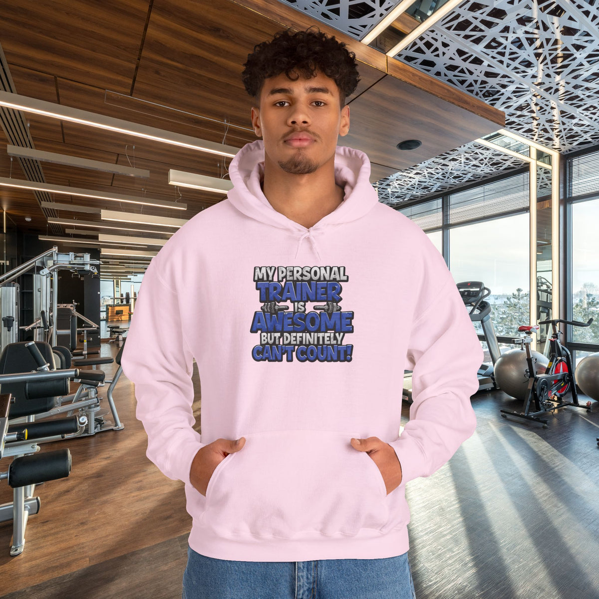 My Personal Trainer Is Awesome But Definitely Can't Count! - Funny Gym Hoodie - Unisex Sweatshirt - S-5XL