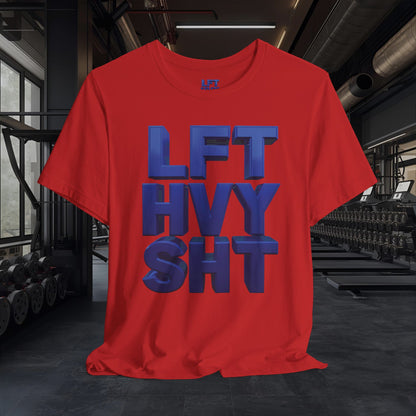 Lift Heavy Shit Gym T-Shirt - Bold 3D Weightlifting Tee - Unisex Fitness Apparel