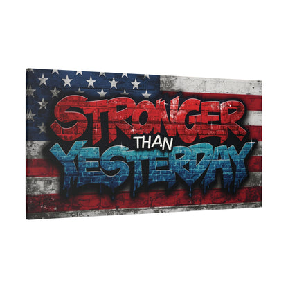 Stronger Than Yesterday Canvas Wall Art - Patriotic Fitness Motivation