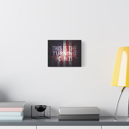 This Is The Turning Point! Canvas Wall Art - Patriotic American Flag - Red White Blue - Motivational Decor - 36 Sizes