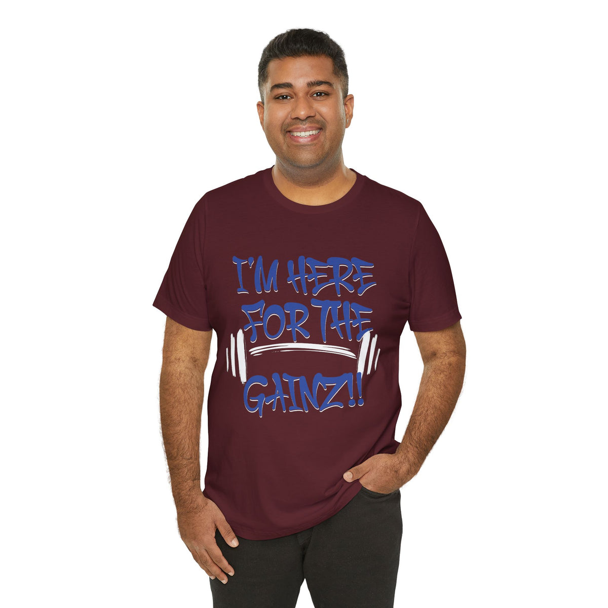 I'm Here For The Gainz! Gym Motivation T-Shirt - Funny Fitness Tee - Unisex XS-4XL