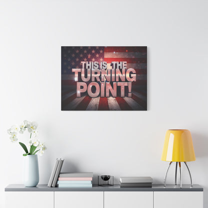 This Is The Turning Point! Canvas Wall Art - Patriotic American Flag - Red White Blue - Gallery Wrapped - 36 Sizes