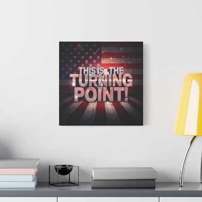 This Is The Turning Point! Canvas Wall Art - Patriotic American Flag - Red White Blue - Gallery Wrapped - 36 Sizes