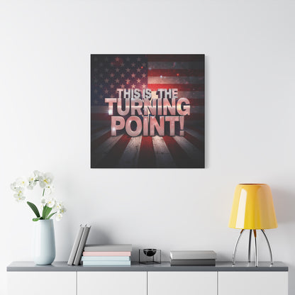 This Is The Turning Point! Canvas Wall Art - Patriotic American Flag - Red White Blue - Gallery Wrapped - 36 Sizes